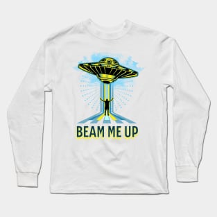 Beam me up Long Sleeve T-Shirt